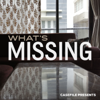 What's Missing - Casefile Presents