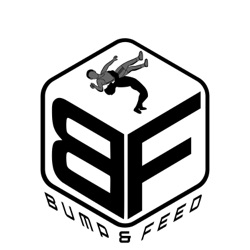 Bump and Feed Boys Podcast