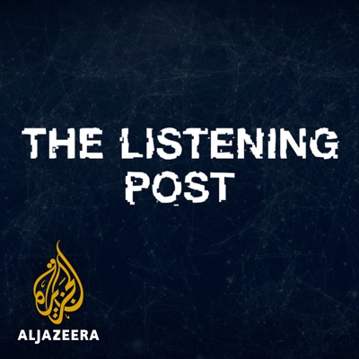 The Listening Post:Al Jazeera