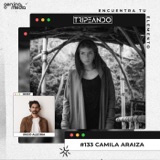 #133: Camila Araiza - Reencarnar: Retos y Bondades de ser Influencer, Expansión de la Conciencia, El Arte de Peregrinar, y la Magia del Cacao Ceremonial