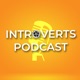 Introverts Podcast