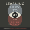 Learning How to See with Brian McLaren - Center for Action and Contemplation