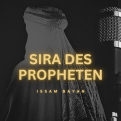 Sira (Geschichte) - des Propheten Muhammad (S.A.W.)