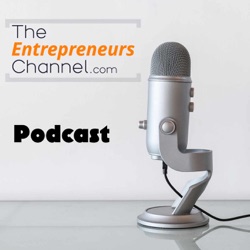 The Entrepreneurs Channel Podcast