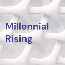 Millennial Rising