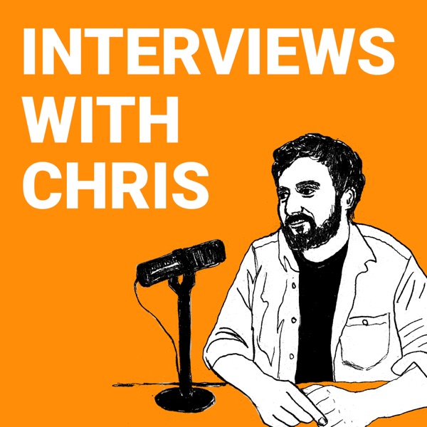 Interviews With Chris