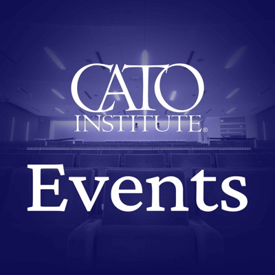 Cato Event Podcast:Cato Institute