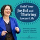 Build Your Joyful and Thriving Lawyer Life// Helping Lawyers Create Joyful and Thriving Careers & Businesses (An Original CreativesEd® Podcast)