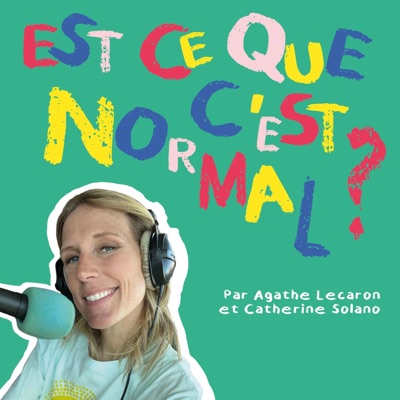 Est-ce que c’est normal ?:Agathe Lecaron