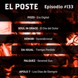 El Poste #133 con Soul In Grace, Pozo, Kenobi, Da-igual, Falquez y Apolo 7