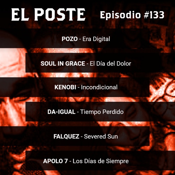 El Poste #133 con Soul In Grace, Pozo, Kenobi, Da-igual, Falquez y Apolo 7 photo