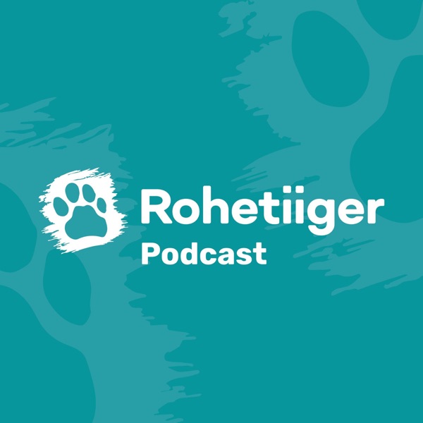 Rohetiiger podcast