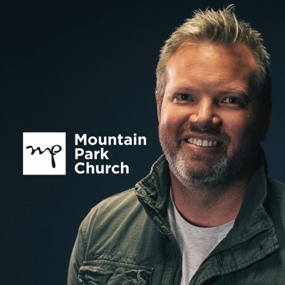Mountain Park Church Podcast