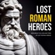 LOST ROMAN HEROES