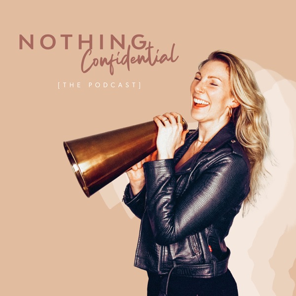 Nothing Confidential the Podcast