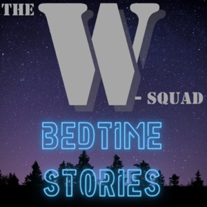 The W-Squad Bedtime Stories