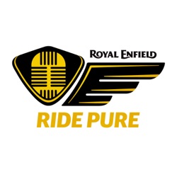 Ride Pure - The Royal Enfield Podcast
