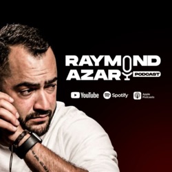 RAYMOND AZAR - PODCAST 
