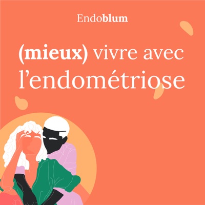 (Mieux) vivre avec l'endométriose (Mieux) vivre avec l'endométriose
