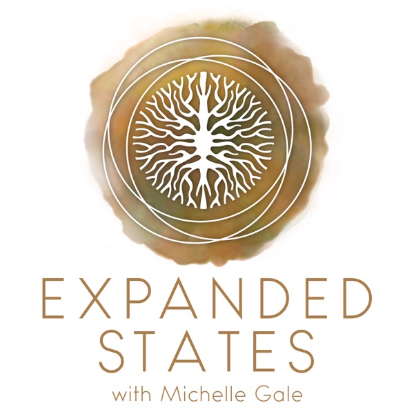 Expanded States with Michelle Gale