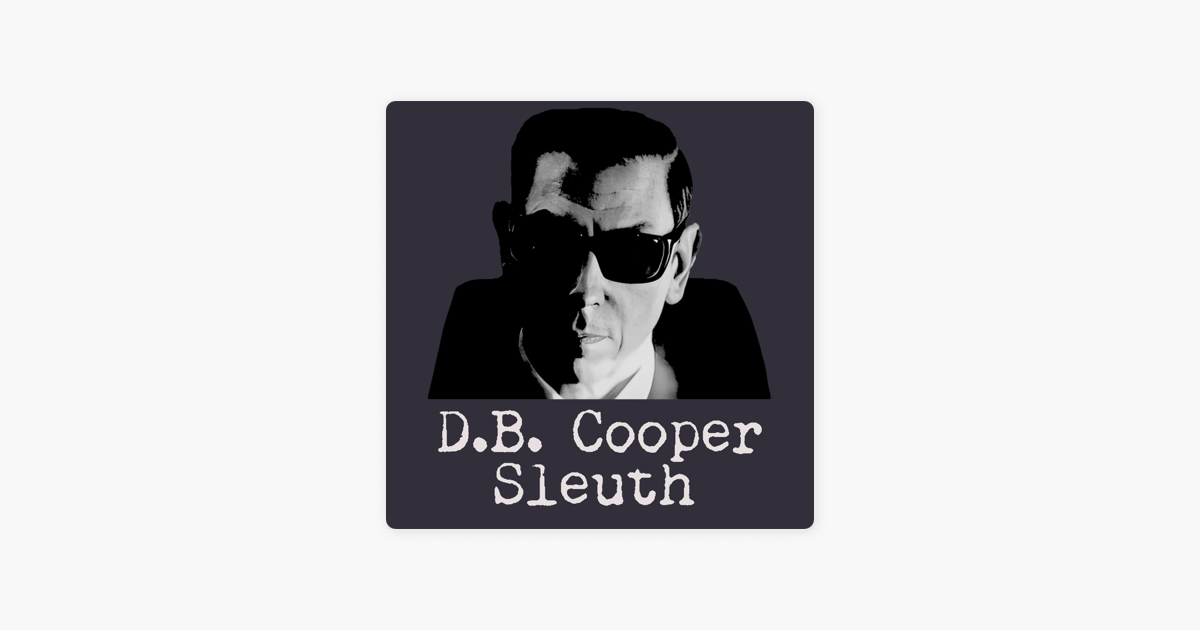 ‎D.B. Cooper Sleuth: Why is D.B. Cooper Himself So Frustrating? on ...