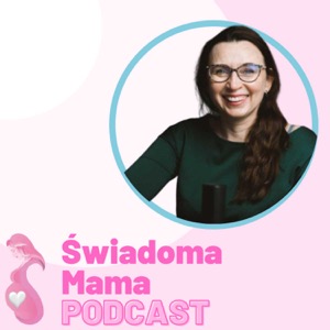 Świadoma Mama Podcast