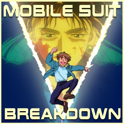 Mobile Suit Breakdown: the Gundam Podcast:Nina & Thom