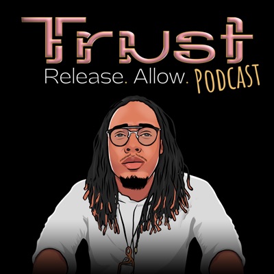 Trust. Release. Allow.
