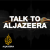 Talk to Al Jazeera - Al Jazeera