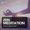 Zen Meditation - Better Meditation Tools