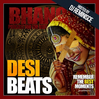 Desi Beats with DJ Reminisce:DJ Reminisce