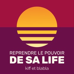 REPRENDRE LE POUVOIR DE SA LIFE