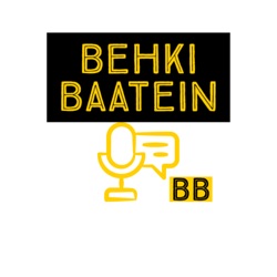 Behki Baatein Podcast