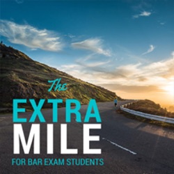 The Extra Mile Podcast For Bar Exam Takers from Celebration Bar Review