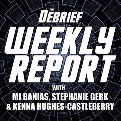 The Debrief Weekly Report | A Science and Technology News Podcast:The Debrief