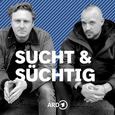 SUCHT & SÜCHTIG mit John & Hagen:John & Hagen / ARD