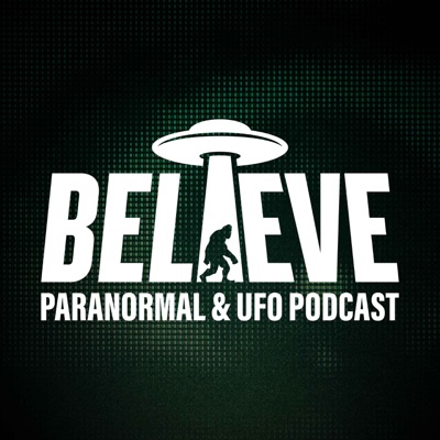 Believe: Paranormal & UFO Podcast:Kade Moir