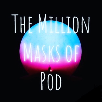 The Million Masks of Pod The Million Masks of Pod