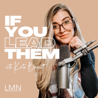 If You Lead Them podcast