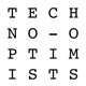 TECHNO-OPTIMISTS