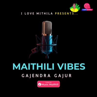 Maithili Vibes | Gajendra Gajur:Gajendra Gajur