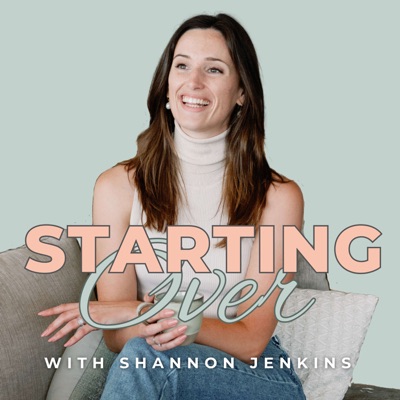 Starting Over with Shannon Jenkins