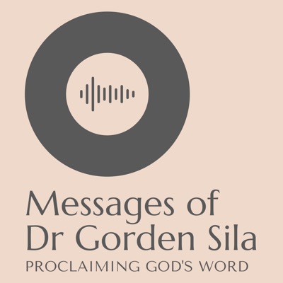 Messages of Rev. Dr. Gorden Sila