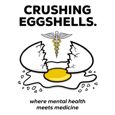crushing eggshells: where mental health meets medicine