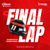 Final Lap - troop x caliente.mx