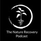 The Nature Recovery Podcast