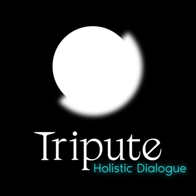 Tripute 'Holistic Dialogue'