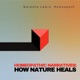 Homeopathic Narratives: How Nature Heals