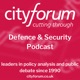 City Forum Defence & Security Podcast