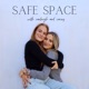 Safe Space with Carleigh and Cacey